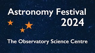 Astronomy Festival 2024 at The Observatory Science Centre Herstmonceux [upl. by Beker]