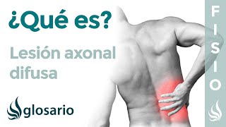 LESIÓN AXONAL DIFUSA  Qué es que afecta síntomas causas y tratamiento fisioterapéutico [upl. by Nhtanhoj]