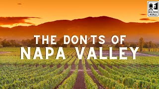 The Donts of Napa Valley Wine Tours  It is way more than just Wine [upl. by Wald]