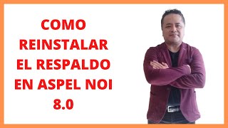 COMO REINSTALAR EL RESPALDO EN ASPEL NOI 80 [upl. by Vlad]