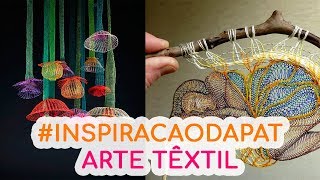 InspiracaoDaPat Arte Têxtil  PatDiniz Arte Criativa [upl. by Saticilef]