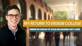 Why I Came Back To Ensign College [upl. by Kella850]