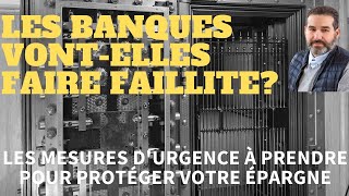 Crise effondrement les banques vont elles faire faillite Comment protéger son épargne [upl. by Atteras]