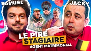 Le Pire Stagiaire agent matrimonial rencontres amoureuses en Belgique  Version longue [upl. by Bertero]