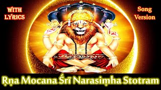 Runa Vimochana Narasimha Stotram with lyrics  MANTRA TO CLEAR ALL DEBTS  Narasimha song [upl. by Bette632]