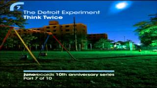 The Detroit Experiment  quotThink Twicequot Henrik Schwarz Remix [upl. by Eyanaj198]