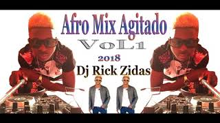 Afro Mix Agitado 2018 By dj Dj Rick Zidas Vol1 [upl. by Joacimah]