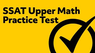 Free SSAT Upper Quantitative Math Exam Practice Test [upl. by Llemaj557]