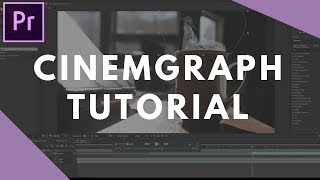 Cinemagraph Tutorial in Premiere Pro [upl. by Ivory]