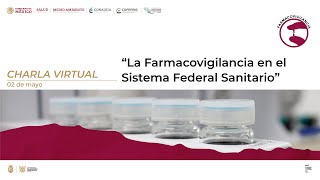 Charla virtual La Farmacovigilancia en el Sistema Federal Sanitario [upl. by Ayhay]