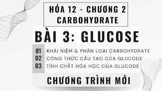 GLUCOSE HÓA 12│CÔNG THỨC CẤU TẠO VÀ TÍNH CHẤT HÓA HỌC CỦA GLUCOSE│HÓA 12 CHÂN TRỜI SÁNG TẠO [upl. by Assirem]