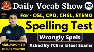 Day  52  Daily Vocab Show  Spelling Test  Wrongly Spelt  BY ANIL JADON SIR [upl. by Vannie440]