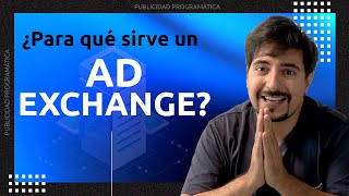 ¿Qué es y cómo funciona un AD EXCHANGE 🔵 [upl. by Noell]