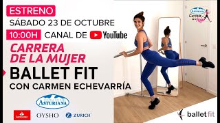 Clase de BALLET FIT con Carmen Echevarría  Carrera de la Mujer [upl. by Keelia]