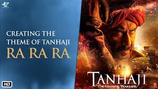 Tanhaji The Unsung Warrior  Making Of Ra Ra Ra  Sachet  Parampara  10 Jan 2020 [upl. by Blayze]