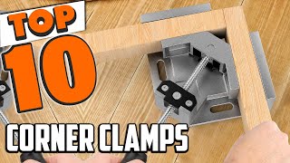 Best Corner Clamp In 2024  Top 10 New Corner Clamps Review [upl. by Kciderf]