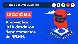 5 lecciones aprendidas en 2023  Lección 4 Aprovechar la IA desde los departamentos de RRHH [upl. by Kcim850]