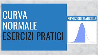 26 Esercizi curva normale o gaussiana VIDEO HD [upl. by Hobbie]