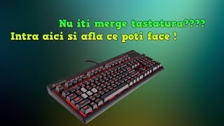 Ce faci daca nu iti functioneaza tastatura [upl. by Garrek]