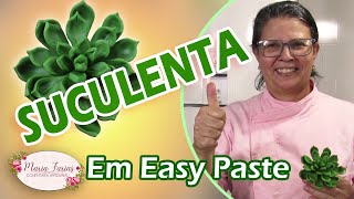 Como Fazer Suculentas em Easy Paste [upl. by Nerra]