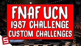 1987 Challenge  FNAF Ultimate Custom Night  FNAF UCN Custom Challenges Part 11 [upl. by Enytsirk729]