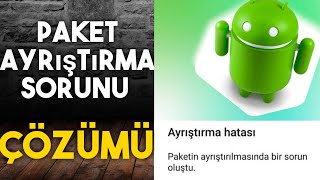 Android paket ayrıştırma sorunu kesin çözümü 2019 [upl. by Devinna]