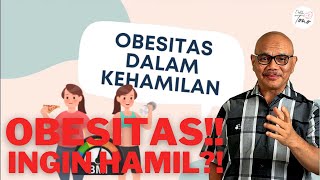 AWAS Ini BAHAYA OBESITAS pada BUMIL [upl. by Leynwad]