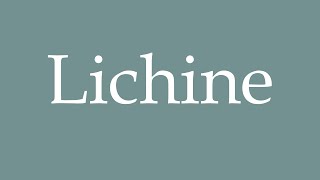 How to Pronounce Lichine Correctly in French [upl. by Hayilaa137]