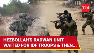 Hezbollahs Radwan Unit Strikes Israeli Forces  Why IDF Suffered Horrible Losses In 1st Battle [upl. by Stedt]