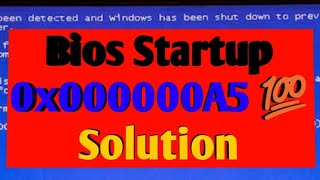 how to fix bios Startup problem 0x000000A5 [upl. by Igiul]