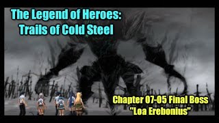 「Trails of Cold Steel」 Ch0705 Final Boss  quotLoa Ereboniusquot [upl. by Livvy]