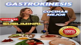 Gastrokinesis Cocinar Mejor Subliminal 2024 [upl. by Yrral]