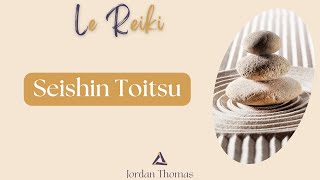 ⛩ Reiki SEISHIN TOITSU [upl. by Frye]