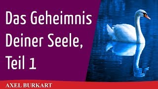 Das Geheimnis Deiner Seele Teil 1  Spiritualität Esoterik Karma  Rudolf Steiner Anthroposophie [upl. by Ecnerrot]