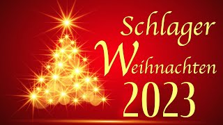 Die schönsten Weihnachtslieder 2023 🎅🏼 Schlager Weihnachten 2023 ⭐ [upl. by Ellard70]