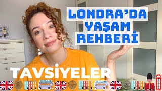 LONDRADA YAŞAMAK  YENİ TAŞINANLAR İÇİN KAPSAMLI REHBER VE TAVSİYELER londra [upl. by Reginnej]