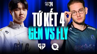 GEN vs FLY BO5  CKTG 2024  Tứ Kết 4  20102024 [upl. by Kuehnel]