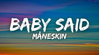 Måneskin  BABY SAID Lyrics [upl. by Arella288]