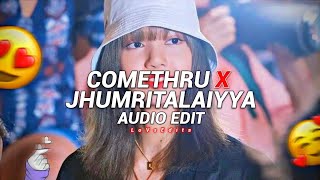 Comethru X Jhumritalaiyya slowdd   Audio Edit   LoVsEdits No Copyright [upl. by Atinrahc]