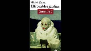 2  quotEffroyables jardinsquot de Michel Quint  Chapitre 2  livre audio [upl. by Eelyahs516]