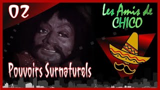 ❤️ Les Amis de Chico  0207  Pouvoirs Surnaturels [upl. by Avid696]