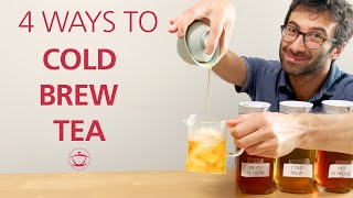 How to Cold Brew Tea 4 Ways to Make Iced Tea [upl. by Cavan]