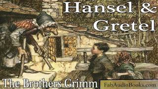 HANSEL AND GRETEL Hansel and Gretel by The Brothers Grimm Fairy Tales Unabridged audiobook FAB [upl. by Notsew]