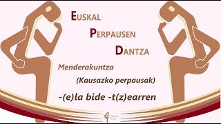 Kausazko perpausak ela bidekausamedio tzearren [upl. by Jeffers]