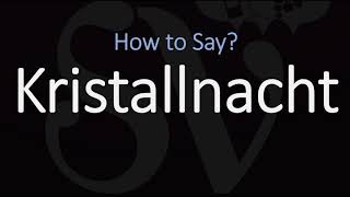 How to Pronounce Kristallnacht [upl. by Belinda869]