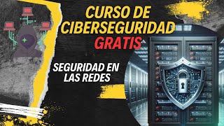 🔒 ¡Curso Básico de Ciberseguridad en Redes 🔒 [upl. by Natlus481]