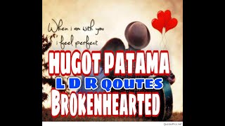 Hugot Quotes Hugot Lines about LoveTagalog Love QuotesPatama quotes LDR quotes  LUMANG TUGTUGIN [upl. by Schilling]