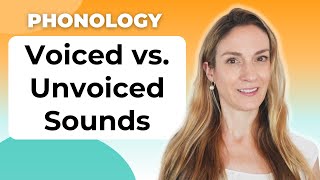 Voiced vs Unvoiced Sounds  English Pronunciation  Phonology [upl. by Tally]