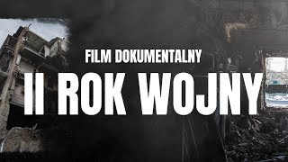 Drugi rok wojny na Ukrainie FILM DOKUMENTALNY [upl. by Vani]