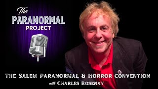 The Salem Paranormal Convention with Charles Rosenay [upl. by Ofilia]